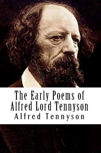 The Early Poems of Alfred Lord Tennyson